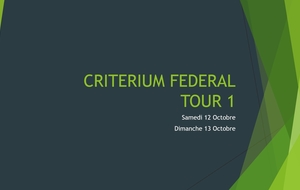 Informations : Critérium Fédéral / Tour 1