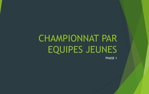 Championnat par Equipes Jeunes / Phase 1